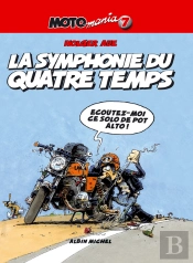 Motomania Tome 7 : La Symphonie Du Quatre Temps