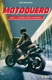 Motoquero 1 - Donde Todo Comienza