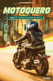 Motoquero 2 - ¿Cómo Salimos De Esto?