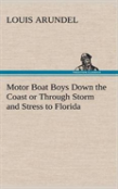Motor Boat Boys Down The Coast Or Through Storm And Stress To Florida