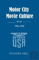 Motor City Movie Culture, 1916-1925