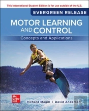 Motor Learning And Control: Concepts And Applications: 2024 Release Ise
