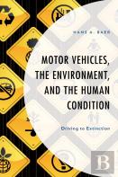 Motor Vehicles, The Environment, And The Human Condition
