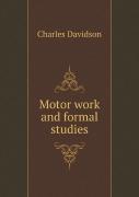 Motor Work And Formal Studies