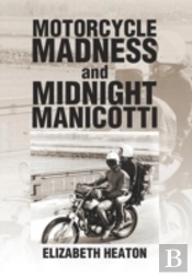Motorcycle Madness And Midnight Manicotti