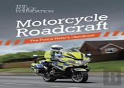 Motorcycle Roadcraft: The Police Rider'S Handbook