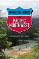 Motorcycle Touring In The Pacific Northwest