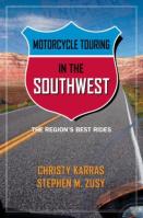 Motorcycle Touring In The Southwest