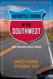 Motorcycle Touring In The Southwest