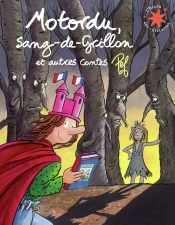 Motordu, Sang-De-Grillon Et Autres Contes