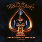 Motorhead, La Naissance Du Groupe Le Plus Bruyant Du Monde : Le Roman Graphique