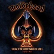 Motorhead: The Rise Of The Loudest Band In The World
