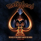 Motorhead: The Rise Of The Loudest Band In The World