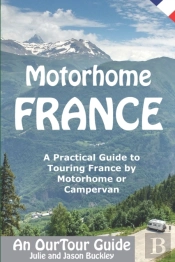 Motorhome France - An Ourtour Guide