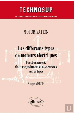 Bertrand.pt - Motorisation - Les Différents Types De Moteurs Électriques ; Fonctionnement. Moteurs Synchrones Et Asynchrones, Autres Types