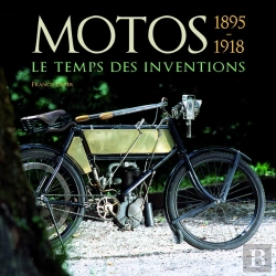 Bertrand.pt - Motos 1895-1918 ; Le Temps Des Inventions