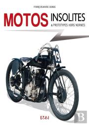Motos Insolites, Les Oubliees De L'Histoire