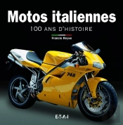 Motos Italiennes, 100 Ans D'Histoire