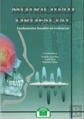 Motricidad Orofacial. Fundamentos Basados En Evidencias