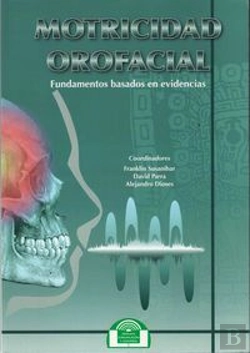 Bertrand.pt - Motricidad Orofacial. Fundamentos Basados En Evidencias