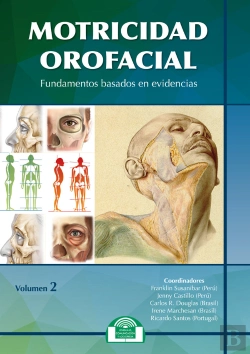 Bertrand.pt - Motricidad Orofacial. Fundamentos Basados En Evidencias. Volumen Ii
