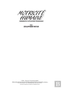 Bertrand.pt - Motricité Humaine ; Fondements Et Applications Pédagogiques Tome 2. ; Développement Moteur (3e Édition)