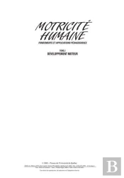 Motricité Humaine ; Fondements Et Applications Pédagogiques Tome 2. ; Développement Moteur (3e Édition)