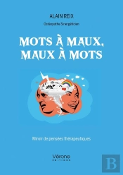 Mots À Maux, Maux À Mots : Miroir De Pensées Thérapeutiques