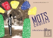 Mots Croises. Le Mas De Carles En 50 Mots (Les Cahiers Du Mas De Carles N 9)