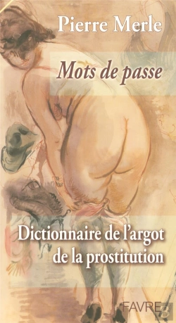 Bertrand.pt - Mots De Passe ; Dictionnaire De L'Argot De La Prostitution