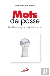 Mots De Passe ; Petit Lexique Pour La Joie De Vivre
