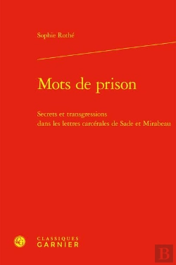 Bertrand.pt - Mots De Prison - Secrets Et Transgressions Dans Les Lettres Carcerales De Sade E - Secrets Et Transg