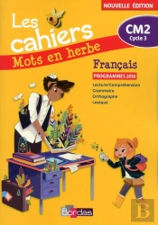 Mots En Herbe ; Français ; Cm2 ; Cahier D'Exercices