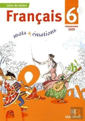 Mots Et Emotions ; Litterature ; 6eme ; Livre De L'Eleve (Edition 2009)