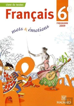 Bertrand.pt - Mots Et Emotions ; Litterature ; 6eme ; Livre De L'Eleve (Edition 2009)