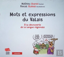 Bertrand.pt - Mots Et Expressions Du Valais : À La Découverte De La Langue Régionale