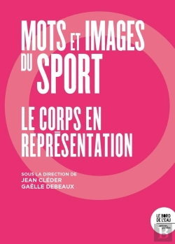 Bertrand.pt - Mots Et Images Du Sport : Le Corps En Représentation