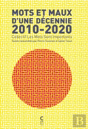 Mots Et Maux D'Une Décennie ; 2010-2020