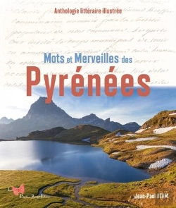 Bertrand.pt - Mots Et Merveilles Des Pyrénées : Anthologie Littéraire Illustrée