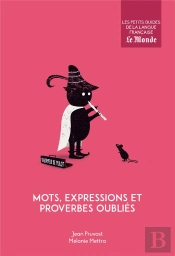 Mots, Expressions Et Proverbes Oubliés