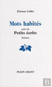 Mots Habités. Petits Écrits