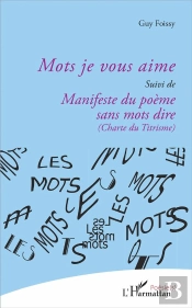 Mots Je Vous Aime ; Manifeste Du Poème Sans Mots Dire (Charte Du Titrisme)