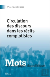 Mots. Les Langages Du Politique, N 130/2022. Circulation Des Discours  Dans Les Recits Complotistes