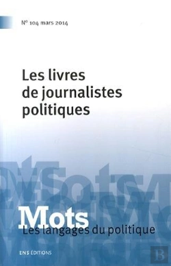 Bertrand.pt - Mots Tome 104 : Les Livres Des Journalis Tes Politiques