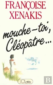 Mouche-Toi, Cléopâtre...