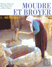 Moudre Et Broyer T.1 ; Méthodes