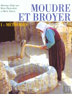 Bertrand.pt - Moudre Et Broyer T.1 ; Méthodes
