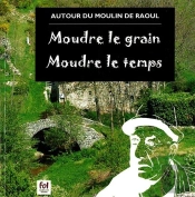 Moudre Le Grain, Moudre Le Temps