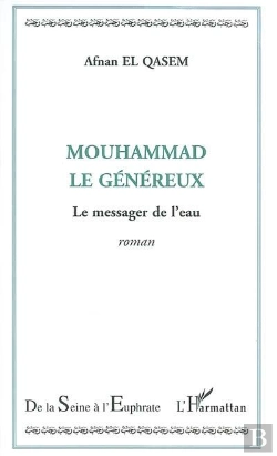 Bertrand.pt - Mouhammad Le Genereux ; Le Messager De L'Eau