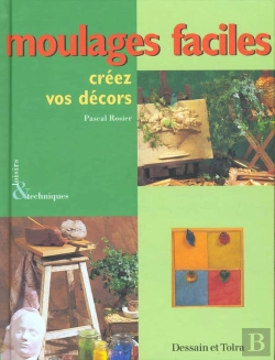 Bertrand.pt - Moulages Faciles ; Creez Des Decors